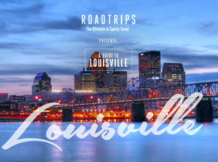 Guide to Louisville' presented by Roadtrips, featuring an evening skyline of Louisville with a prominent bridge, advertising luxury travel guides related to sporting events.