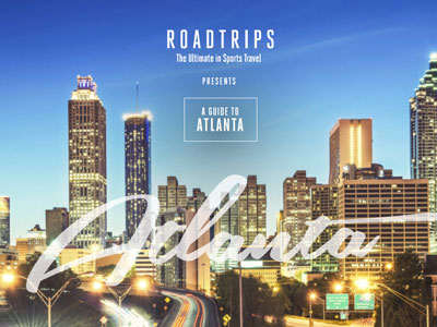 Travel guide cover from 'Roadtrips - The Ultimate in Sports Travel,' featuring a twilight skyline of Atlanta and the title 'A Guide to Atlanta' with prominent, stylized text.